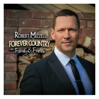 "Forever country with family & friends" ("Robert Mizzell") (CD / Album)