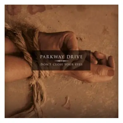 "Don't Close Your Eyes" ("Parkway Drive") (Vinyl / 12" Album)