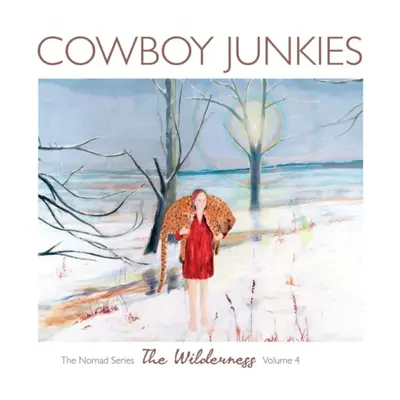 "The Wilderness" ("Cowboy Junkies") (CD / Album)