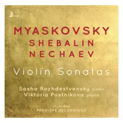 "Myaskovsky/Shebalin/Nechaev: Violin Sonatas" ("") (CD / Album)