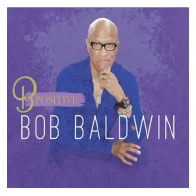 "B Positive" ("Bob Baldwin") (CD / Album)