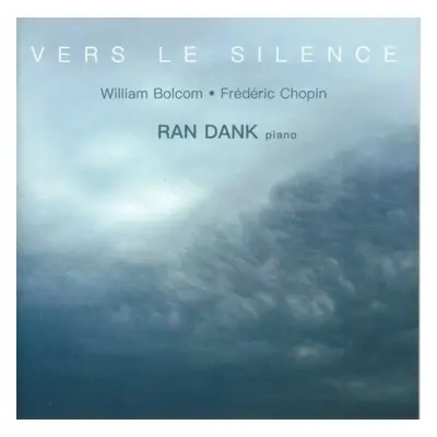 "William Bolcom/Frdric Chopin: Vers Le Silence" ("") (CD / Album)