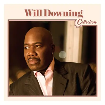 "Will Downing: Collection" ("Will Downing") (CD / Album)