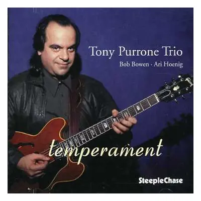 "Temperament" ("Tony Purrone Trio") (CD / Album)