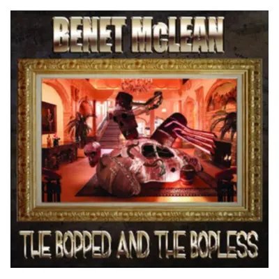 "The Bopped and the Bopless" ("Benet McLean") (CD / Album)