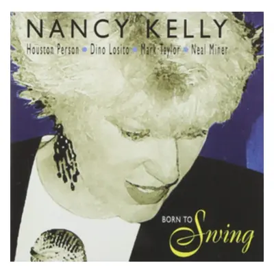 "Born to Swing" ("Nancy Kelly") (CD / Album)