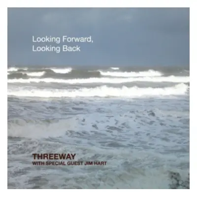 "Looking Forward, Looking Back" ("Threeway") (CD / Album)