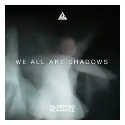 "We All Are Shadows" ("Sleeping Romance") (CD / Album Digipak)