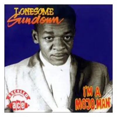 "Im a Mojo Man" ("Lonesome Sundown") (CD / Album)