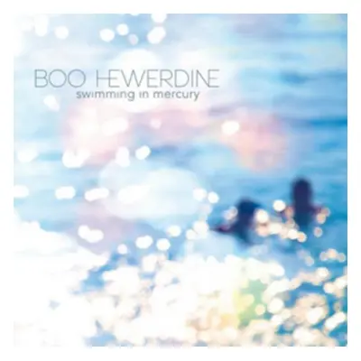 "Swimming in Mercury" ("Boo Hewerdine") (CD / Album)