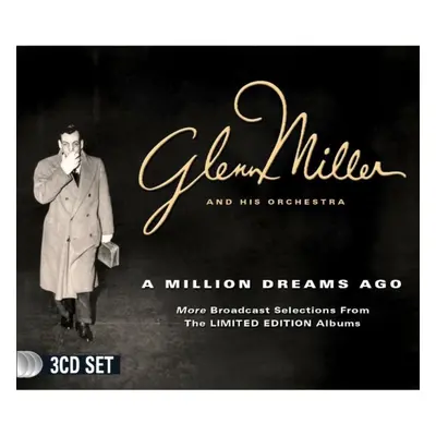 "A Million Dreams Ago" ("Glenn Miller and His Orchestra") (CD / Box Set)