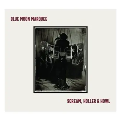 "Sceam, holler & howl" ("Blue Moon Marquee") (Vinyl / 12" Album)