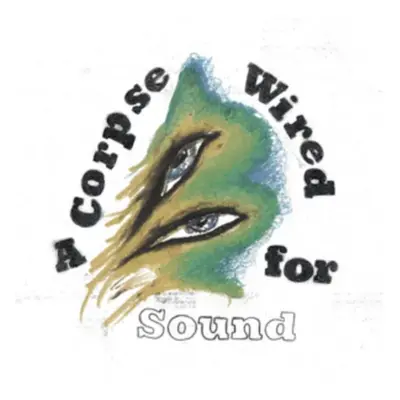 "A Corpse Wired for Sound" ("Merchandise") (Vinyl / 12" Album)