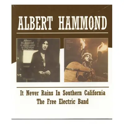 "It Never Rains in Southern California/The Free Electric Band" ("Albert Hammond") (CD / Album)