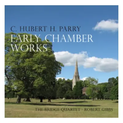 "C. Hubert H. Parry: Early Chamber Works" ("") (CD / Album)