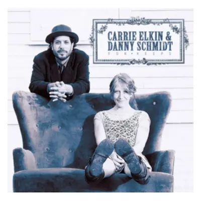 "For Keeps" ("Carrie Elkin & Danny Schmid") (CD / Album)