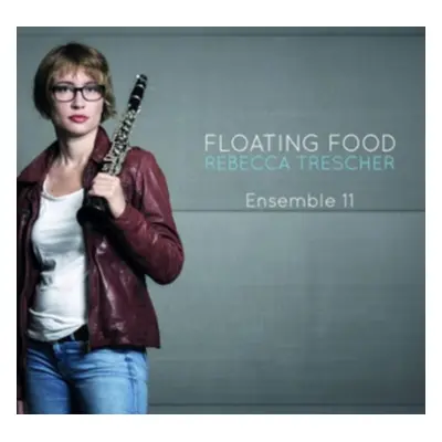 "Floating Food" ("Rebecca Trescher & Ensemble 11") (CD / Album)