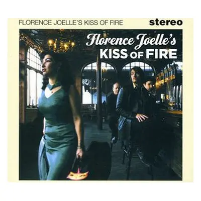 "Kiss of Fire" ("Florence Joelle") (CD / Album)