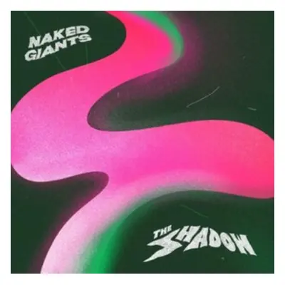 "The Shadow" ("Naked Giants") (Vinyl / 12" Album (Clear vinyl))