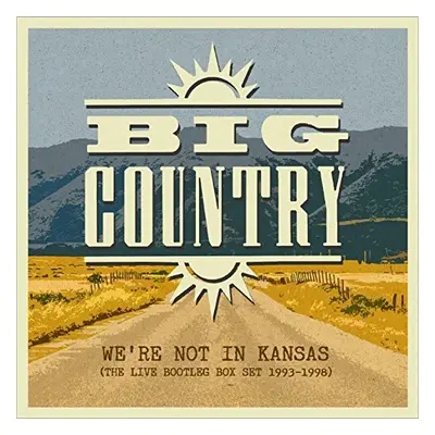 "We're Not in Kansas" ("Big Country") (CD / Box Set)