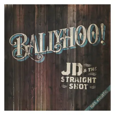 "Ballyhoo!" ("JD & the Straight Shot") (CD / Album)