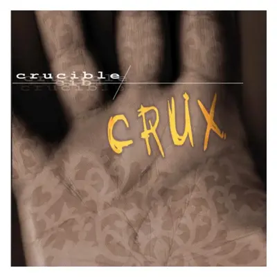 "Crux" ("Crucible") (CD / Album)