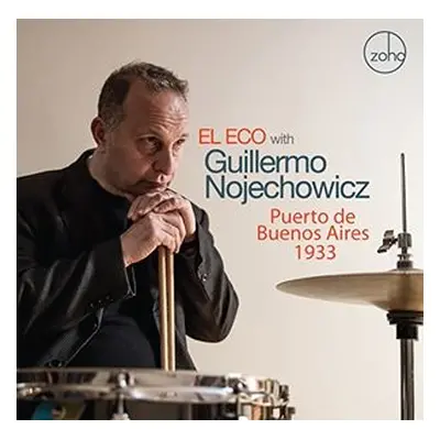 "Puerto De Buenos Aires 1933" ("Guillermo Nojechowicz & El Eco") (CD / Album)