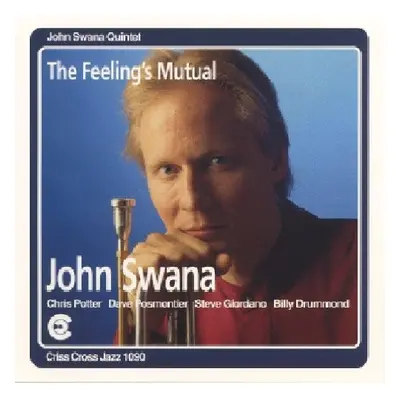 "The Feeling's Mutual" ("John Swana Quintet") (CD / Album)