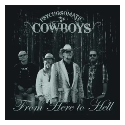 "From Here to Hell" ("Psychosomatic Cowboys") (CD / Album)