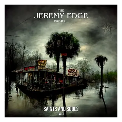 "Saints and Souls" ("The Jeremy Edge Project") (CD / Album)