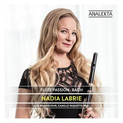 "Nadia Labrie: Flte Passion - Bach" ("") (CD / Album (Jewel Case))