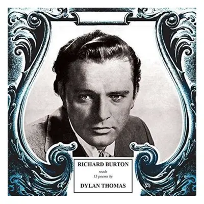 "Richard Burton Reads 15 Poems By Dylan Thomas" ("Richard Burton") (CD / Album)