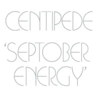 "Septober Energy" ("Centipede") (CD / Remastered Album)