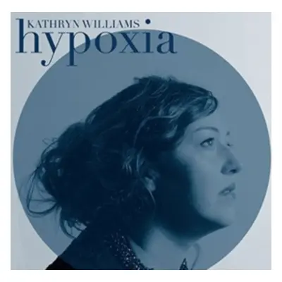 "Hypoxia" ("Kathryn Williams") (Vinyl / 12" Album)