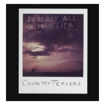 "Destroy All Human Life" ("Country Teasers") (Vinyl / 12" Album)