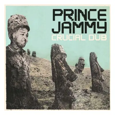 "Crucial in Dub" ("Prince Jammy") (Vinyl / 12" Album)