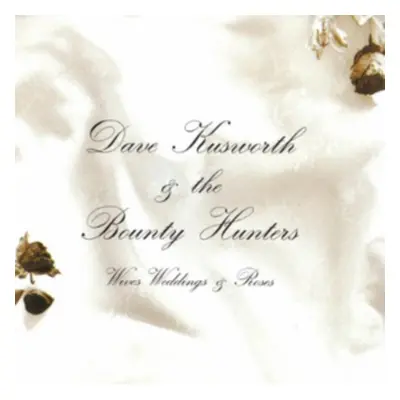 "Wives, Weddings & Roses" ("Dave Kusworth & The Bounty Hunters") (Vinyl / 12" Album Coloured Vin