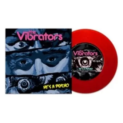 "He's a Psycho" ("The Vibrators") (Vinyl / 7" Single Coloured Vinyl)