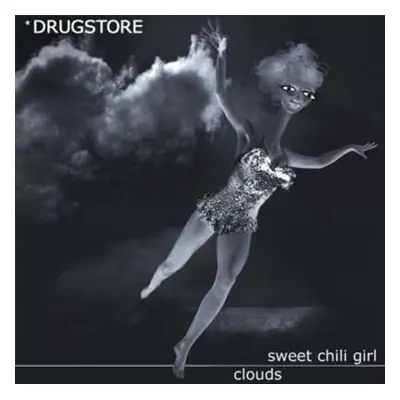 "Sweet Chili Girl/Clouds" ("Drugstore") (CD / Single)