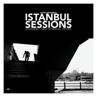 "Ilhan Ersahin's Istanbul Sessions" ("Ilhan Ersahin") (Vinyl / 12" Album)