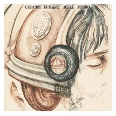 "Chrome Dreams" ("Neil Young") (Vinyl / 12" Album)