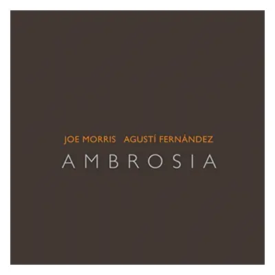 "Ambrosia" ("Joe Morris & Augusti Fernandez") (CD / Album)