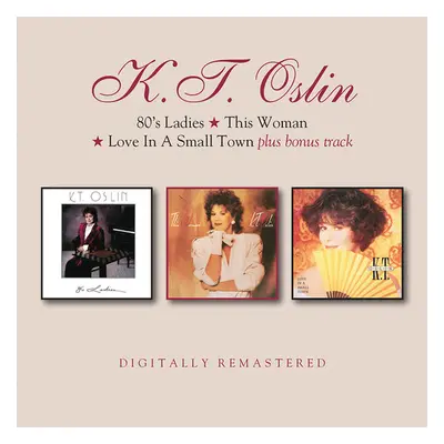 "80's Ladies/This Woman/Love in a Small Town Plus Bonus Track" ("K.T. Oslin") (CD / Album)