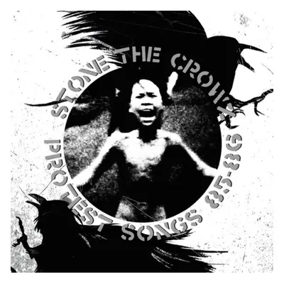 "Protest Songs 85-86" ("Stone the Crowz") (Vinyl / 12" Album Coloured Vinyl)