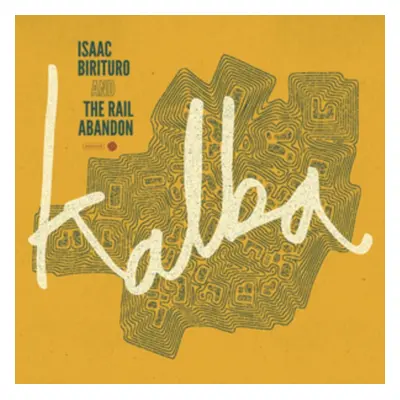 "Kalba" ("Isaac Birituro & The Rail Abandon") (Vinyl / 12" Album)