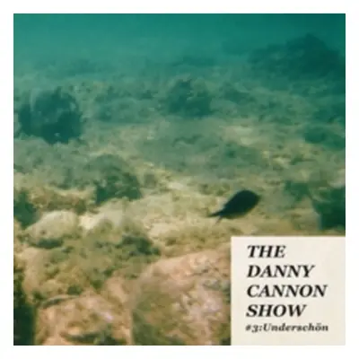 "#3: Underschn" ("The Danny Cannon Show") (Vinyl / 12" Album Coloured Vinyl)