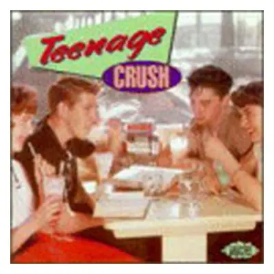 "Teenage Crush" ("Various") (CD / Album)