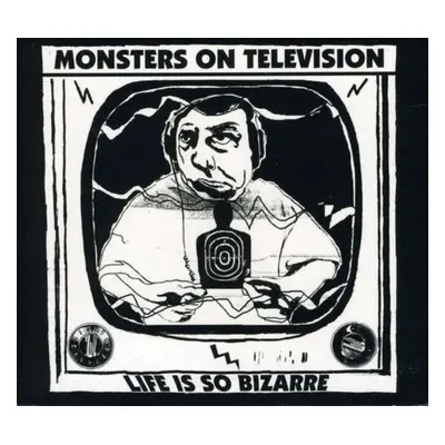 "Life is so bizarre" ("Monsters on Television") (CD / Album)