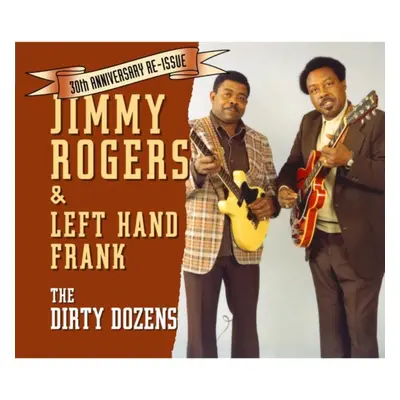 "The Dirty Dozens" ("Jimmy Rogers & Left Hand Frank") (CD / Album)