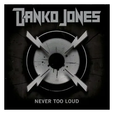 "Never Too Loud" ("Danko Jones") (CD / Album)